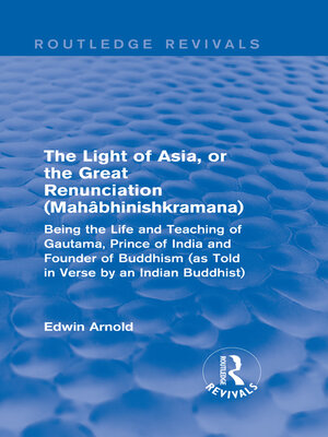 cover image of The Light of Asia, or the Great Renunciation (Mahâbhinishkramana)